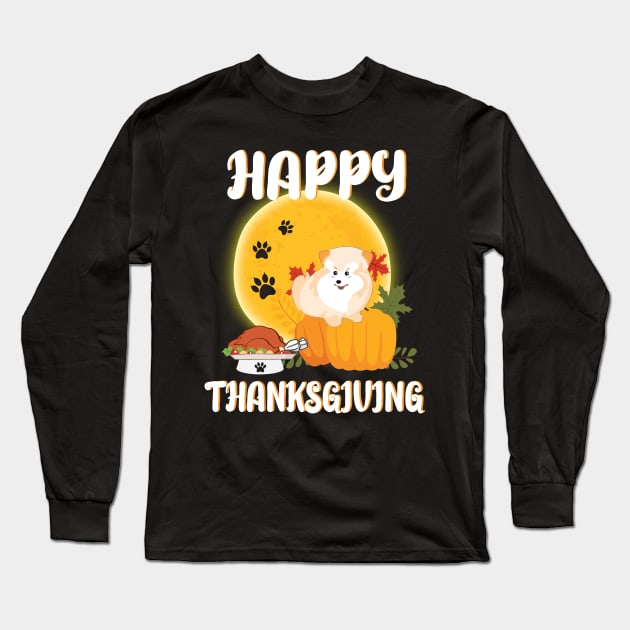 Pomeranian Seeing Turkey Dish Happy Halloween Thanksgiving Merry Christmas Day Long Sleeve T-Shirt by Cowan79